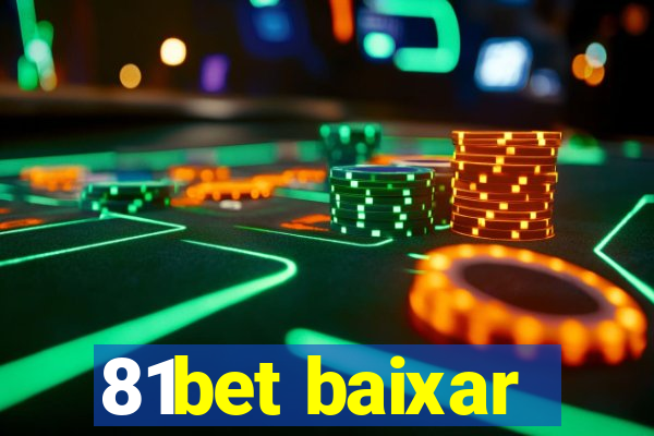 81bet baixar